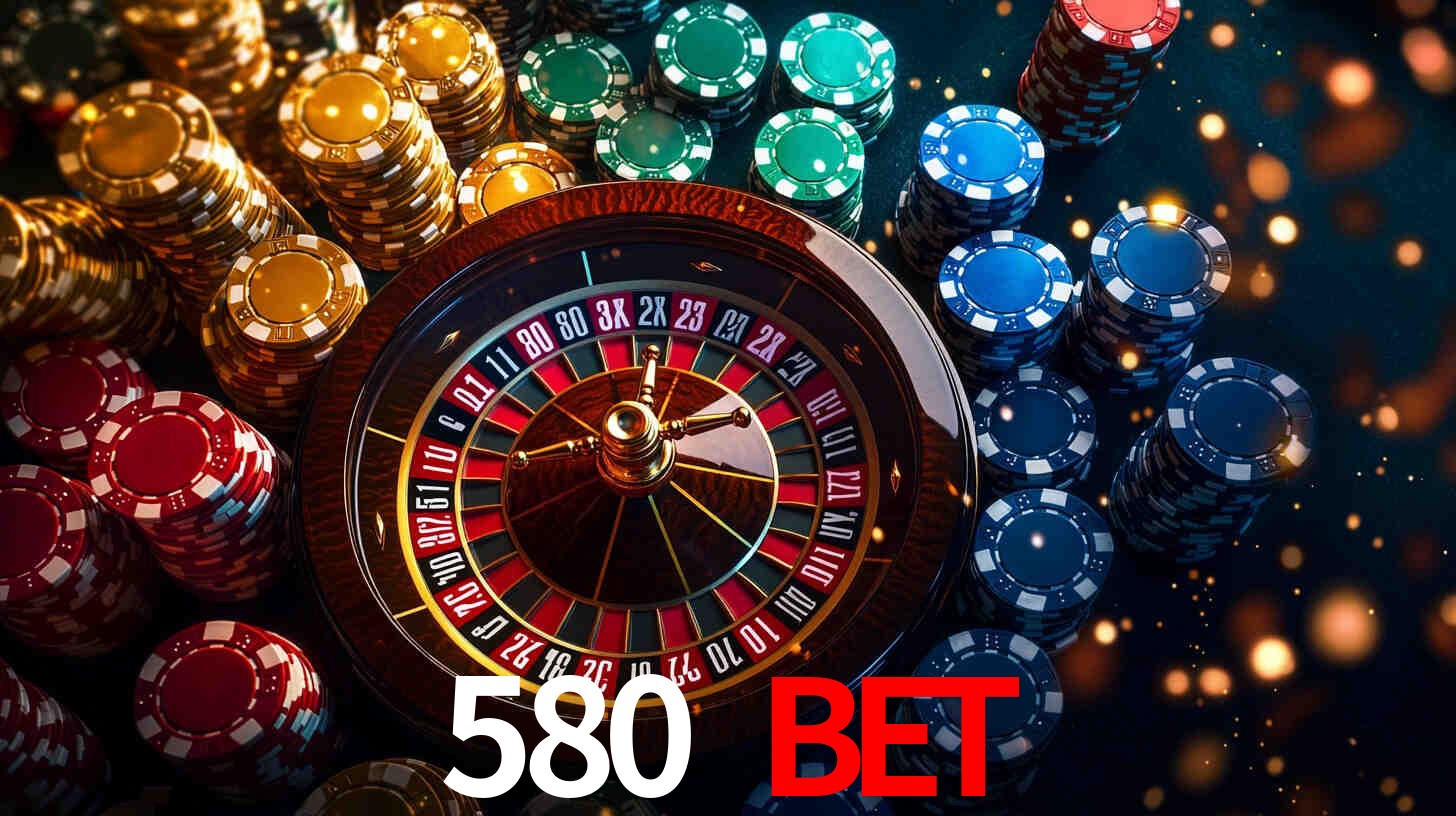 580 bet