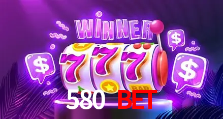 Exclusive Offers 580 bet