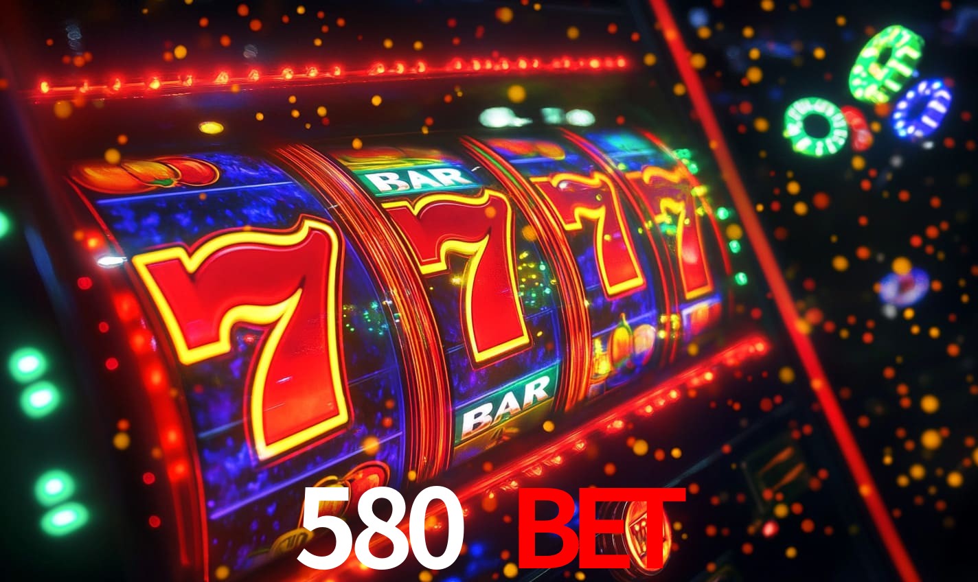 580 bet